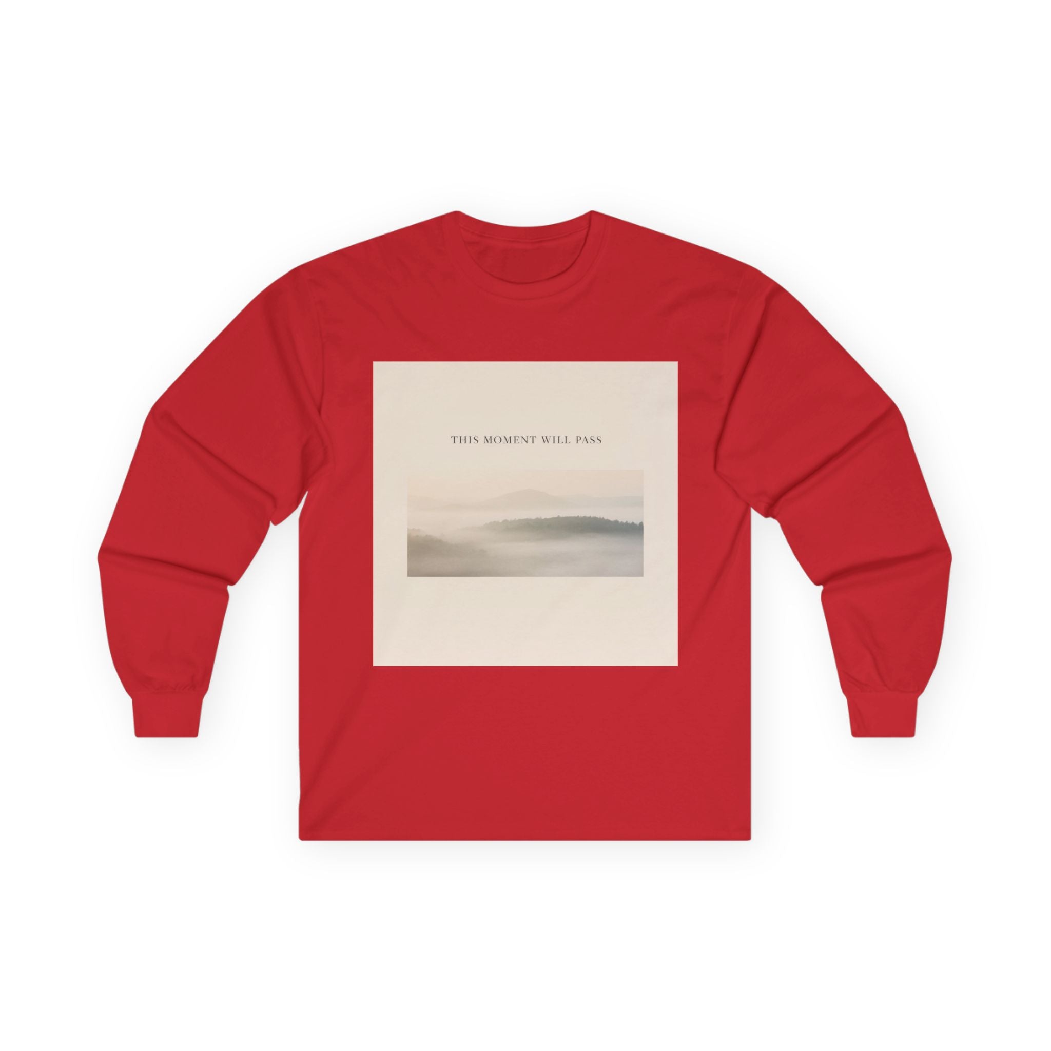 THIS MOMENT WILL PASS Long Sleeve Tee