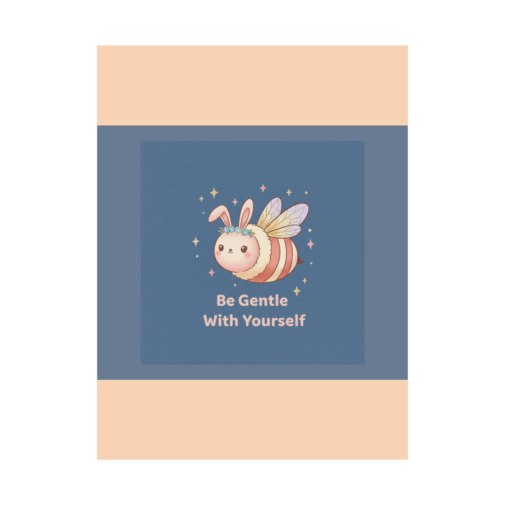 Honeybee Poster – Be Gentle With Yourself