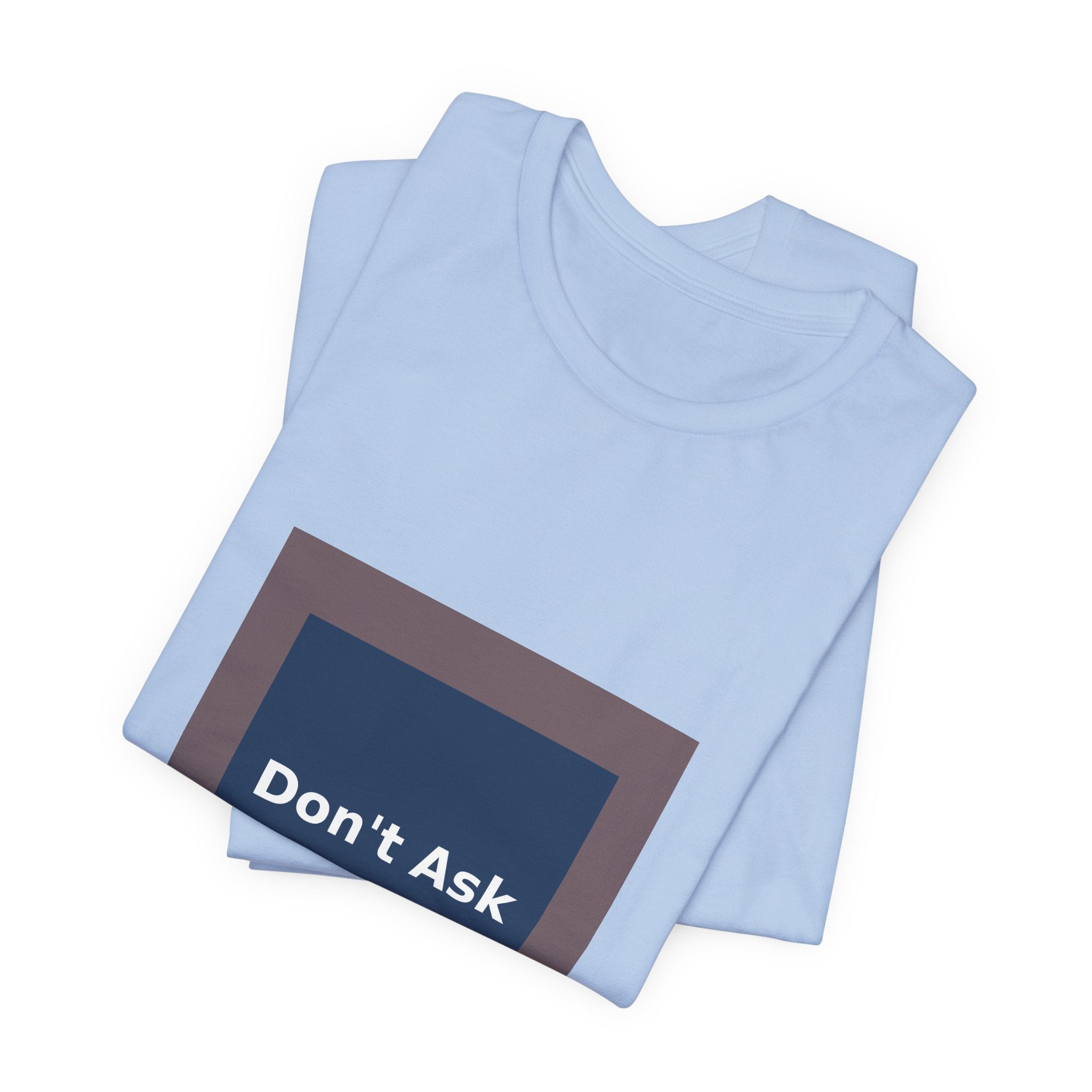 Don't Ask - KayKay Women Tee