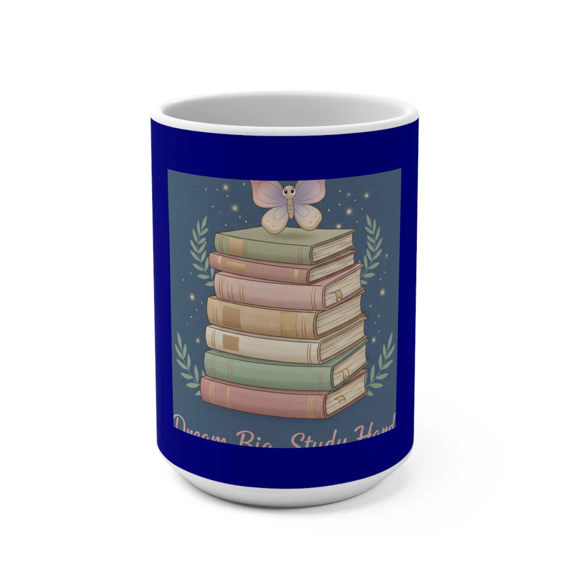 Butterfly Mug 15oz – Dream Big Study Hard