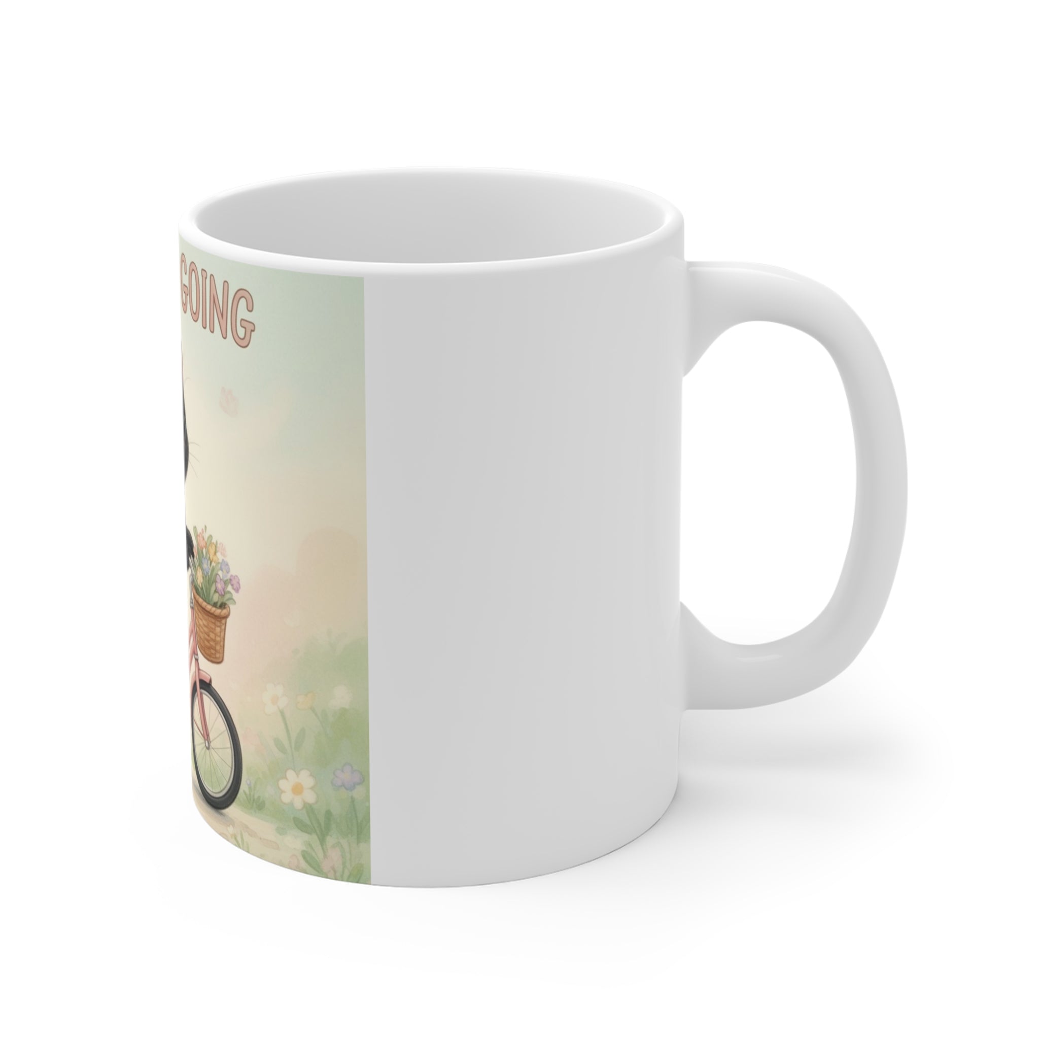 JUST KEEP GOING Cat Mug 11oz