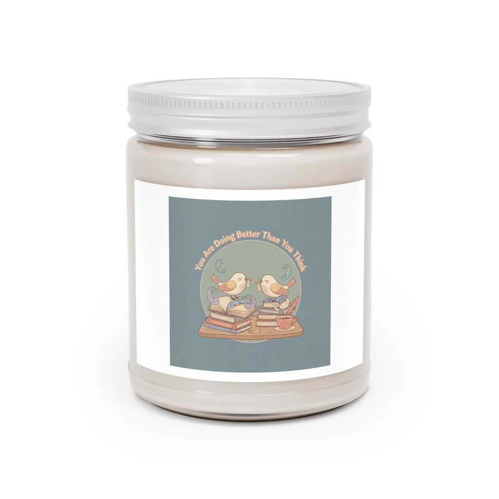 You Are Doing Better Than You Think Birds Scented Candle