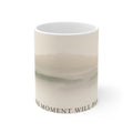 THIS MOMENT WILL PASS Mug 11oz