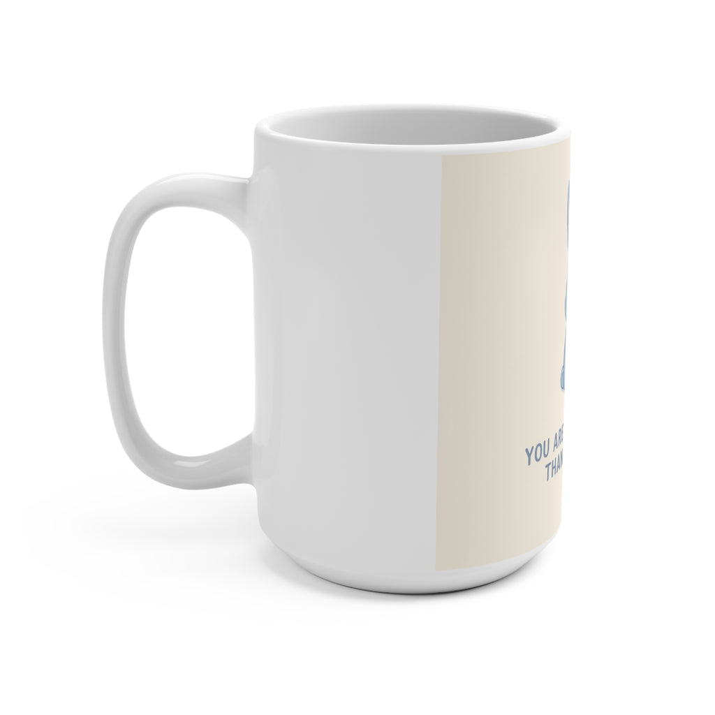 YOU ARE DOING BETTER THAN YOU THINK Rabbit Mug 15oz