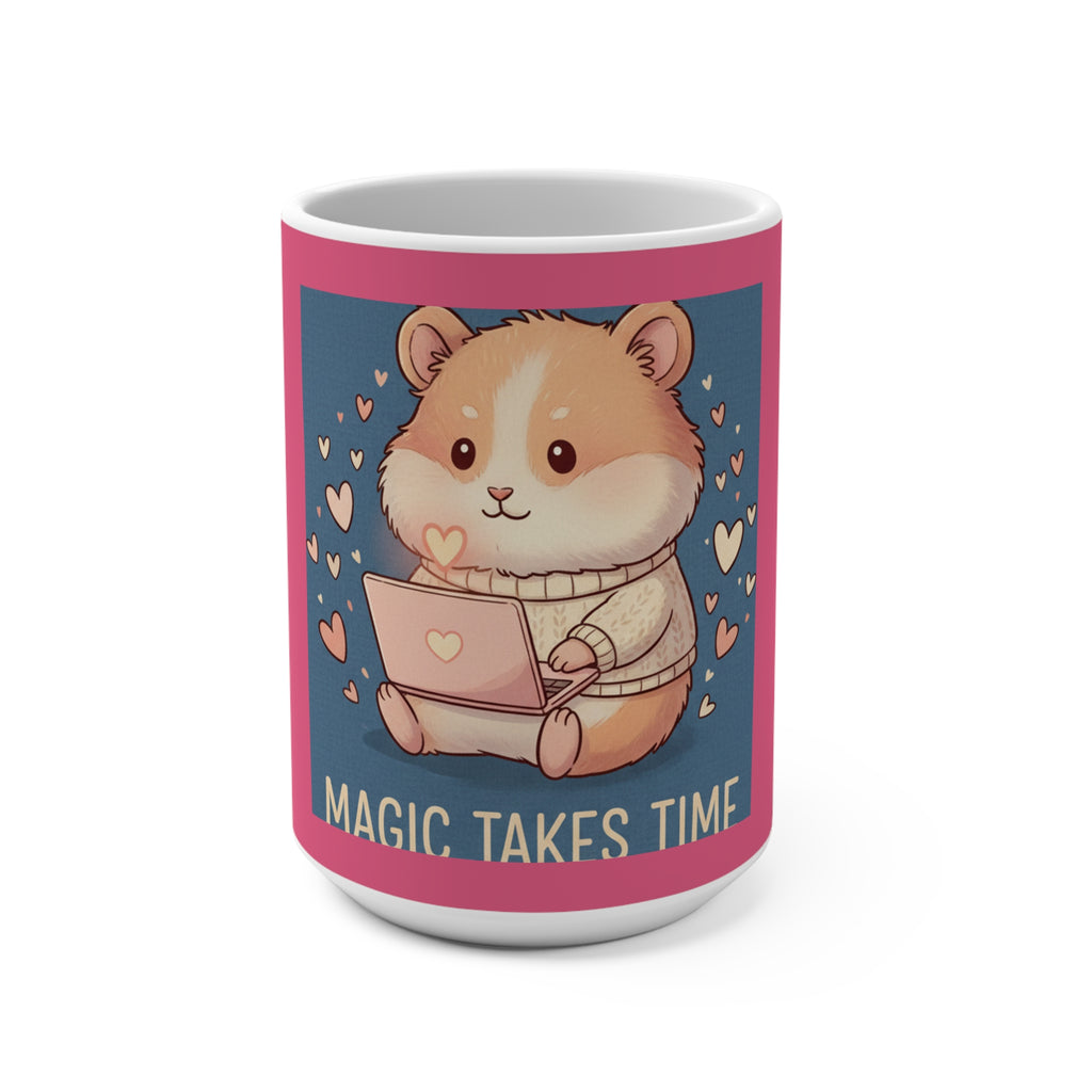 Hamster Mug 15oz – Magic Takes Time