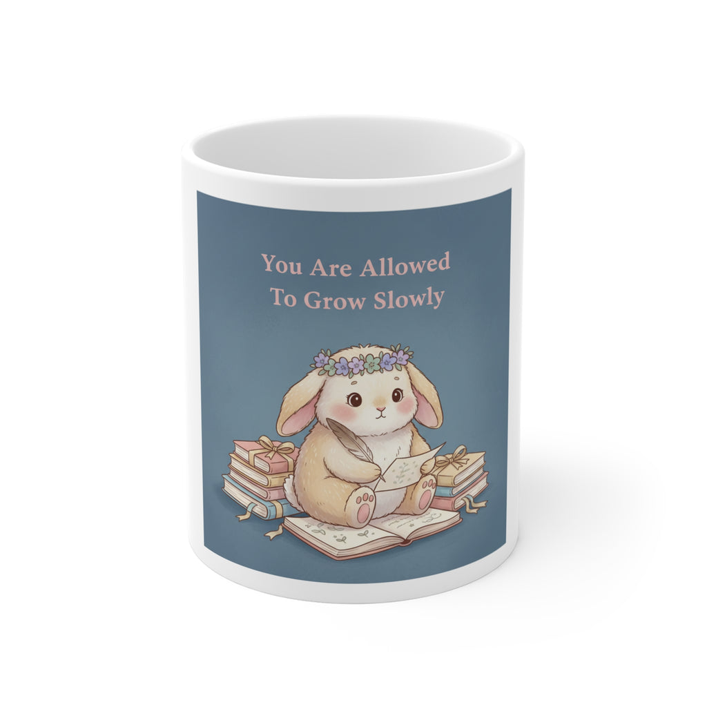 Bunny Mug 11oz – You Are Allowed to Grow Slowly