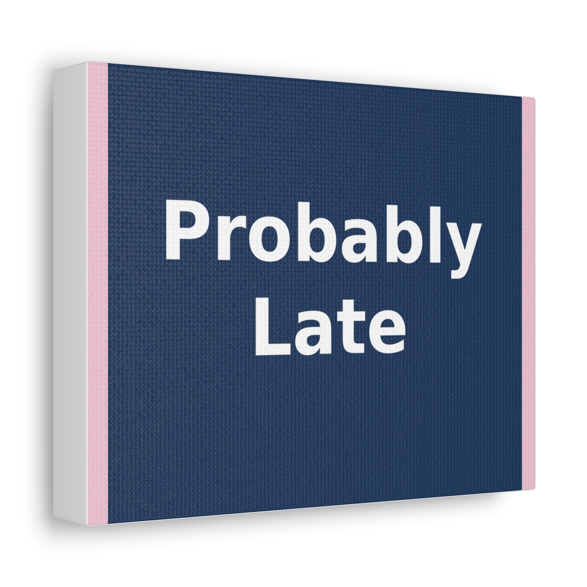 "Probably Late" Black Cat Canvas | College Girl Gift | Fashion | KayKay Classics
