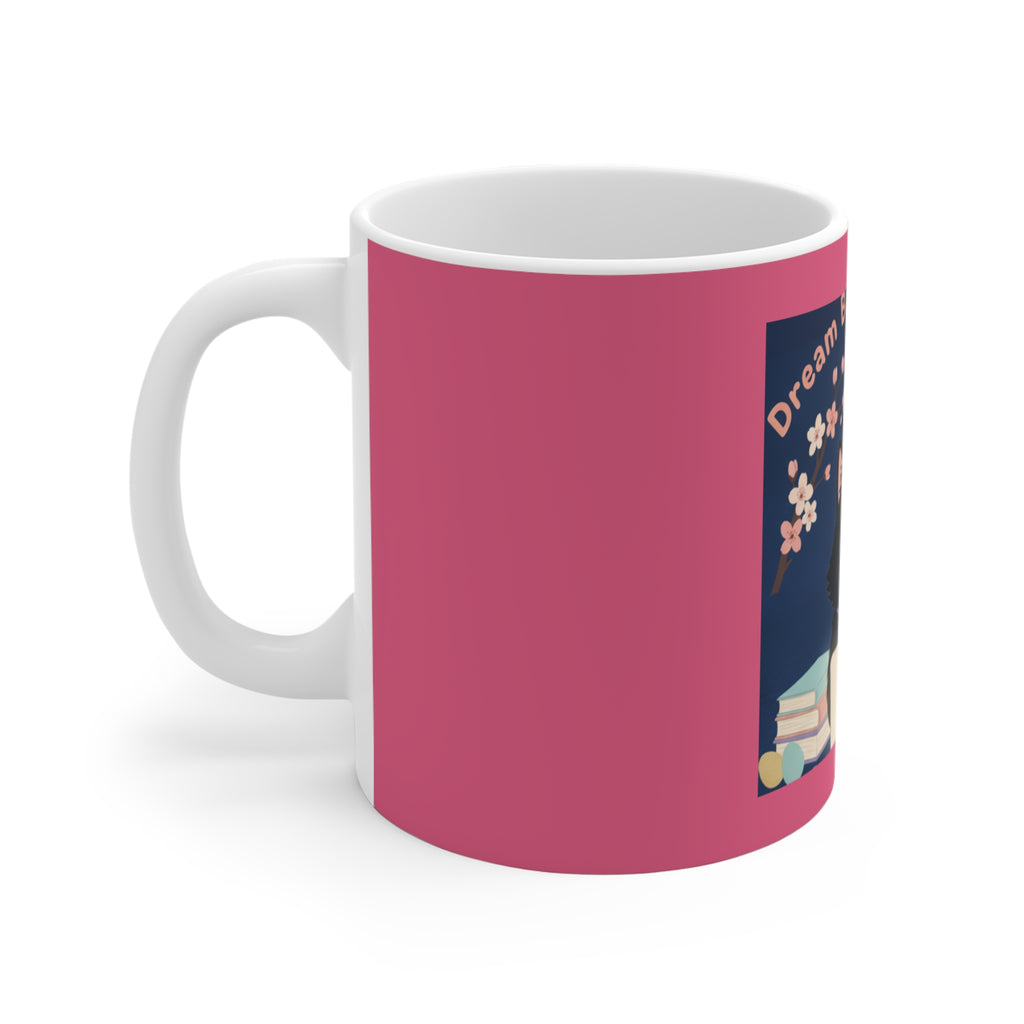 Black Cat Mug 11oz – Dream Big Study Hard