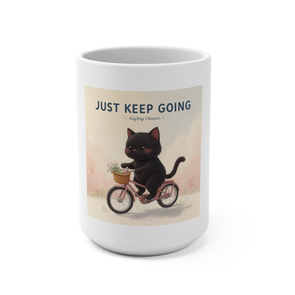 JUST KEEP GOING Mug 15oz