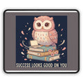 Owl Mouse Pad – Success Looks Good on You
