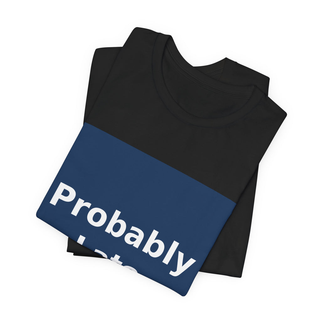 "Probably Late" Black Cat Women Tee | College Girl Gift | Fashion | KayKay Classics