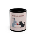 LOVE CAN BE SOFT Rabbit, cat Black Mug 11oz