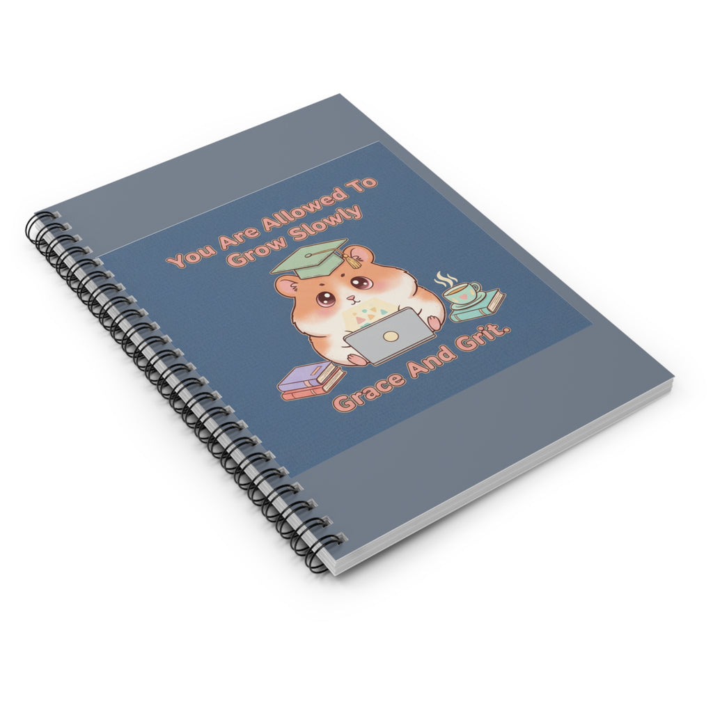 Hamster With Laptop Spiral Notebook – You Are Allowed to Grow Slowly Grace and