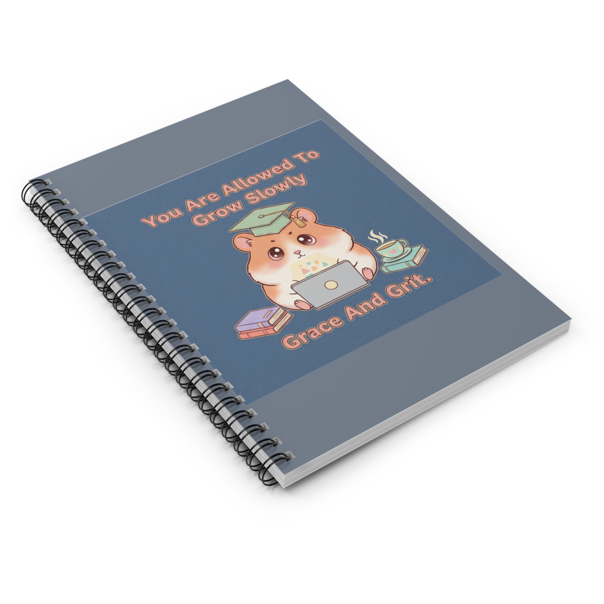 Hamster With Laptop Spiral Notebook – You Are Allowed to Grow Slowly Grace and