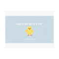 TAKE IT ONE DAY AT A TIME Duck Poster