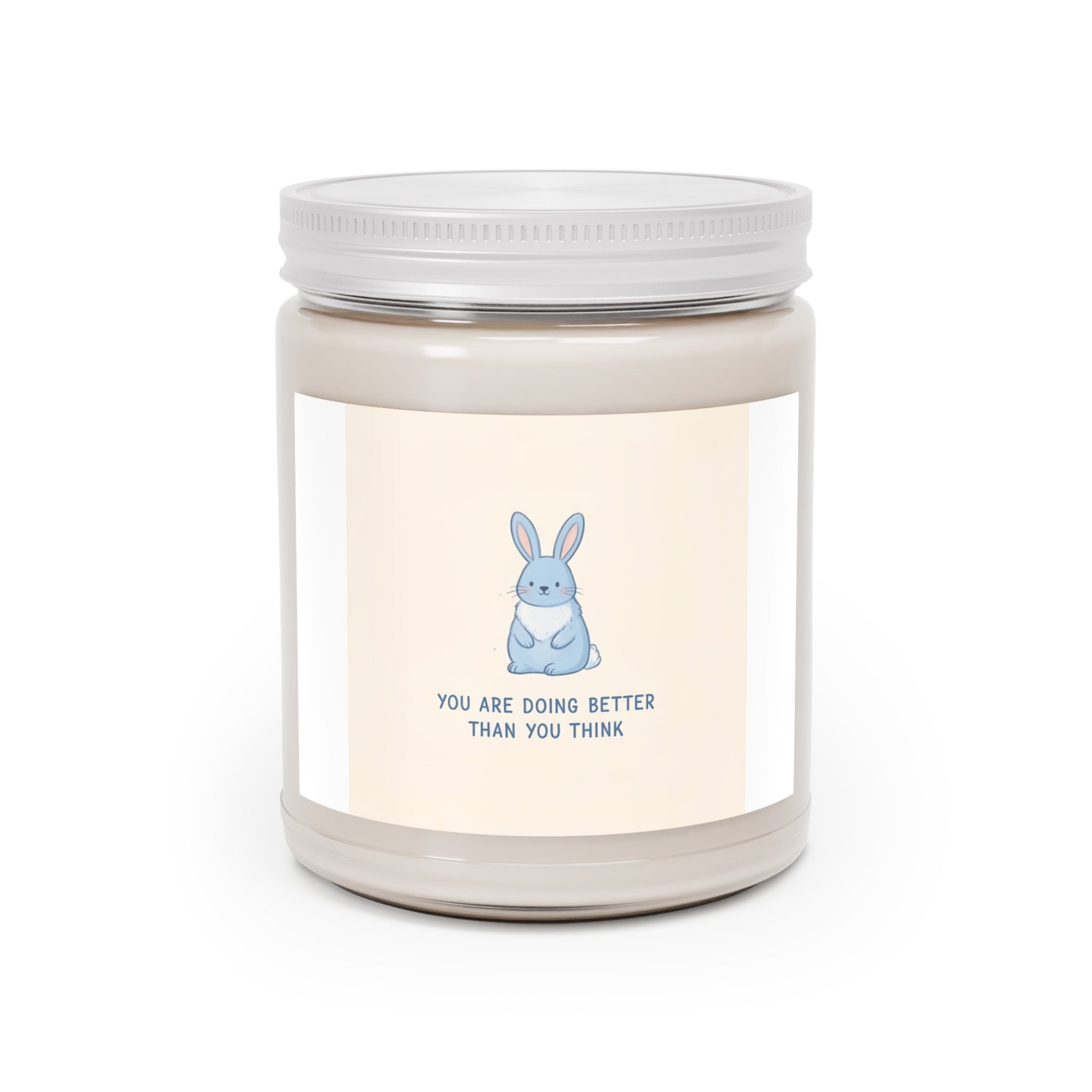 YOU ARE DOING BETTER THAN YOU THINK Scented Candle