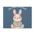 Bunny Canvas Print – Do Good Be Good