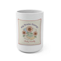 Big Brain Energy Mug 15oz