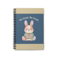 Bunny Spiral Notebook – Do Good Be Good