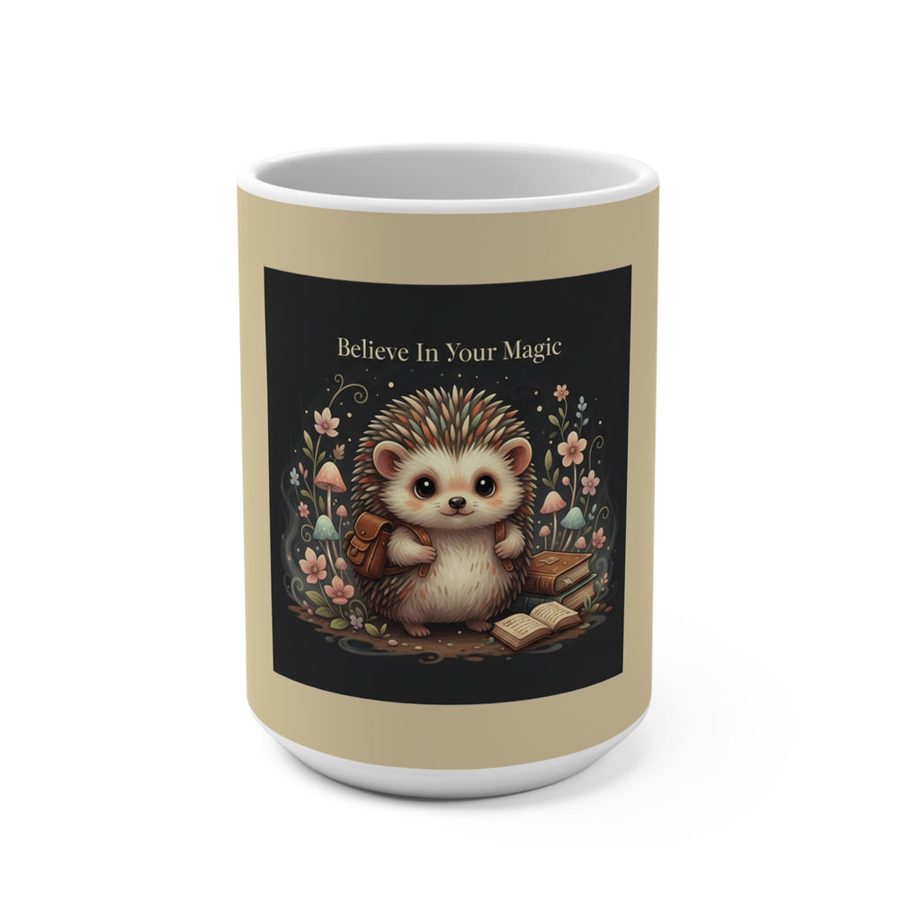 Hedgehog Mug 15oz – Believe in Your Magic