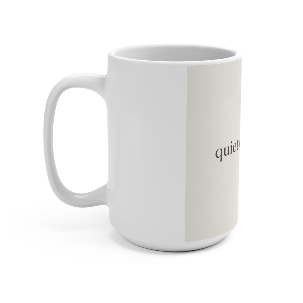 quiet confidence Mug 15oz