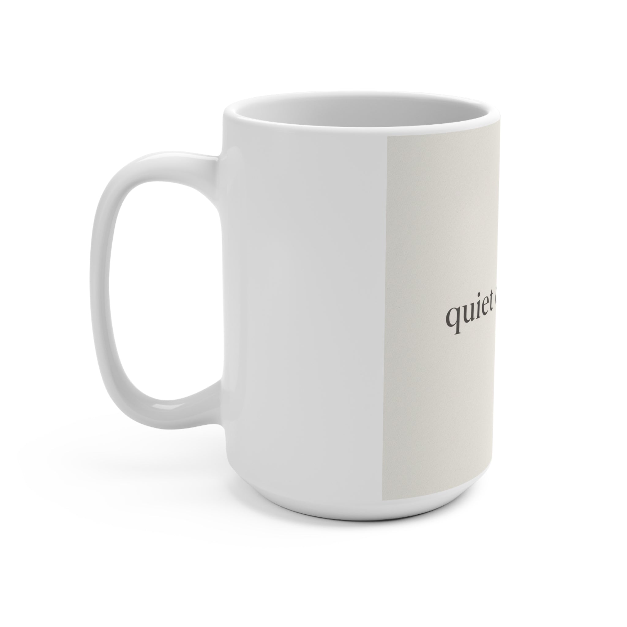 quiet confidence Mug 15oz