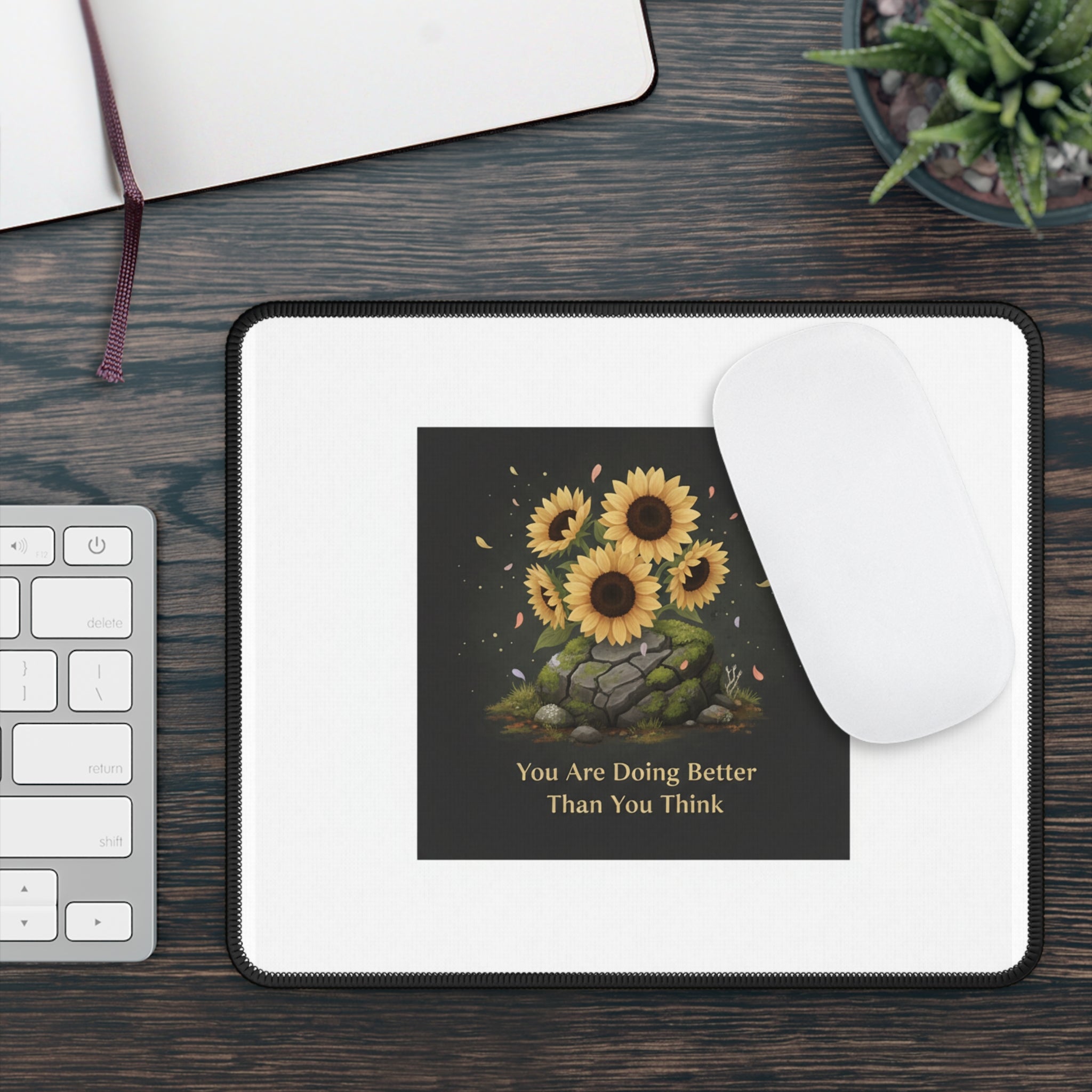 Sunflowers Mouse Pad – You Are Doing Better Than You Think