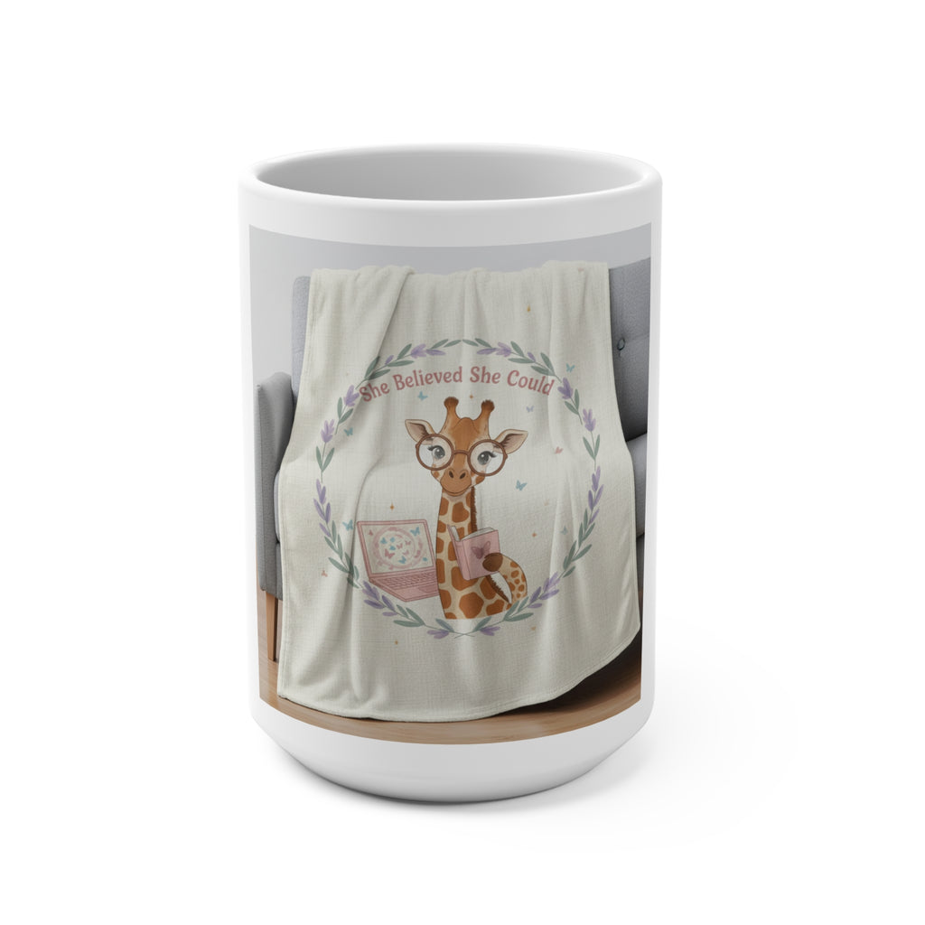 She Believed She Could Giraffe Mug 15oz