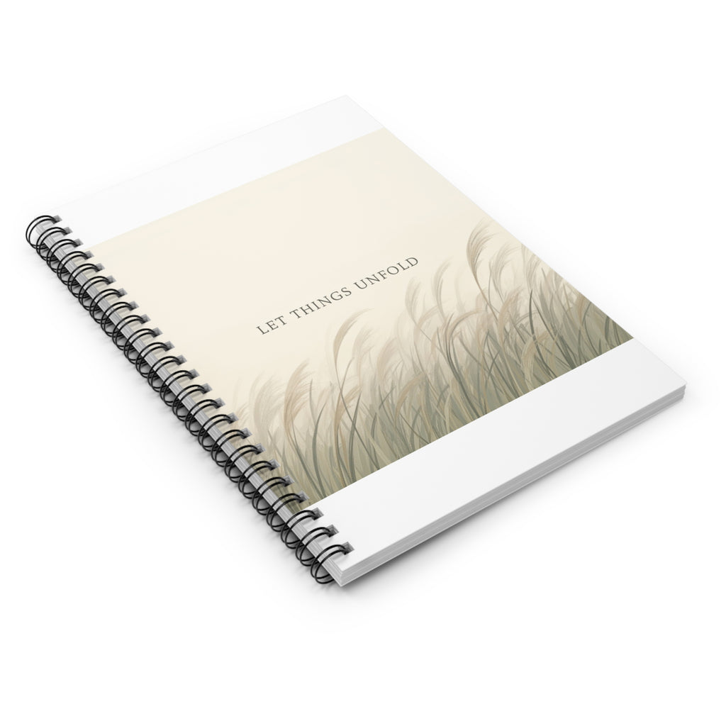LET THINGS UNFOLD Spiral Notebook