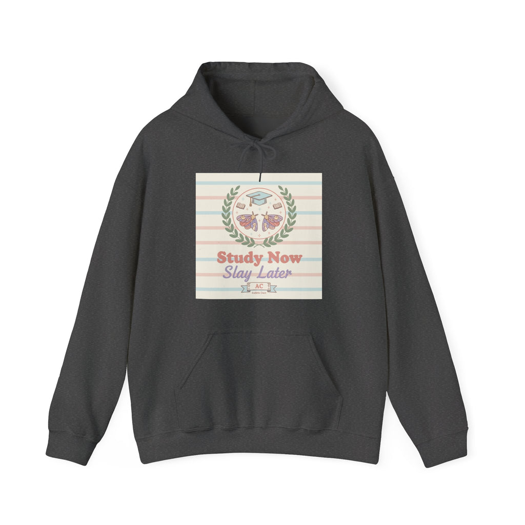 Study Now Slay Later Hoodie