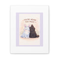 "YOU'RE NEVER TOO MUCH" Black Cat Canvas | College Girl Gift | Fashion | KayKay Classics