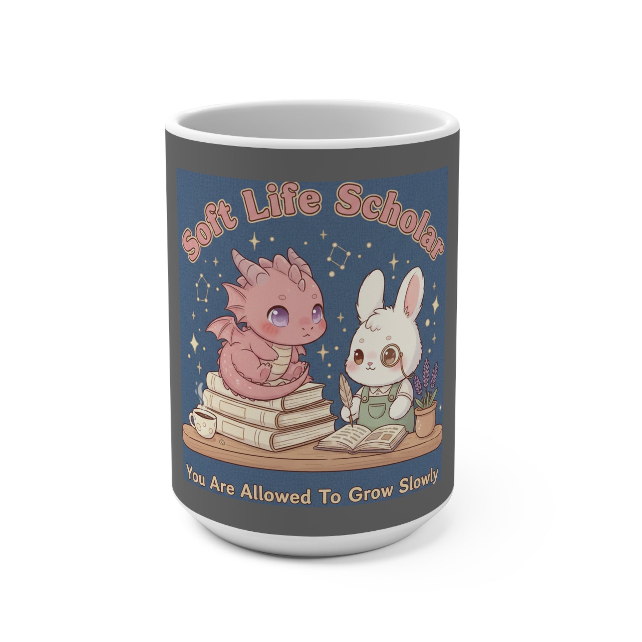 Dragon Mug 15oz – Soft Life Scholar You Are Allowed to Gro