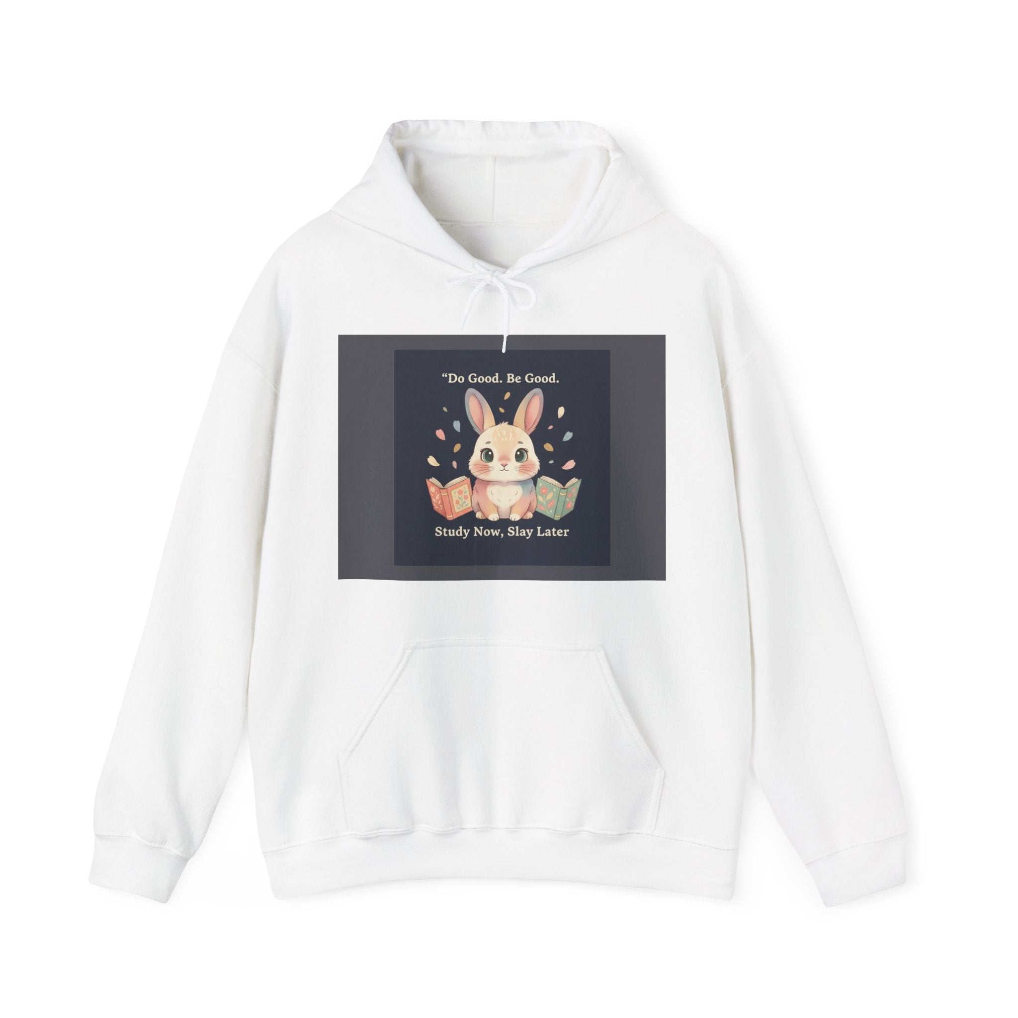 Bunny Hoodie – Do Good Be Good Study Now Slay Later