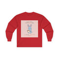 SLOW DOWN, YOURE SAFE HERE Rabbit Long Sleeve Tee