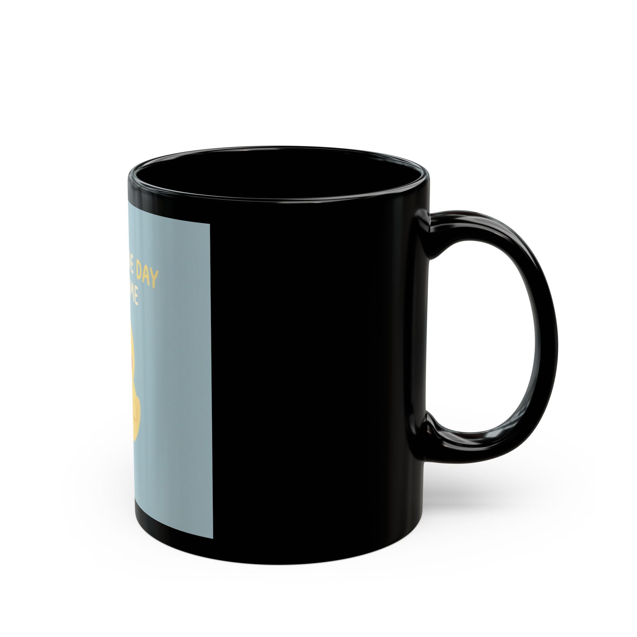 TAKE IT ONE DAY AT A TIME Duck Black Mug 11oz