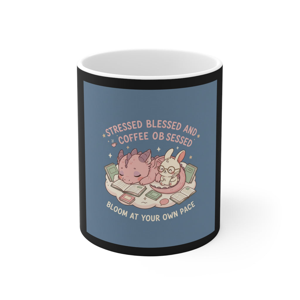 Dragon Mug 11oz – Stressed Blessed and Coffee Obsessed Bloom at Your Own Pace
