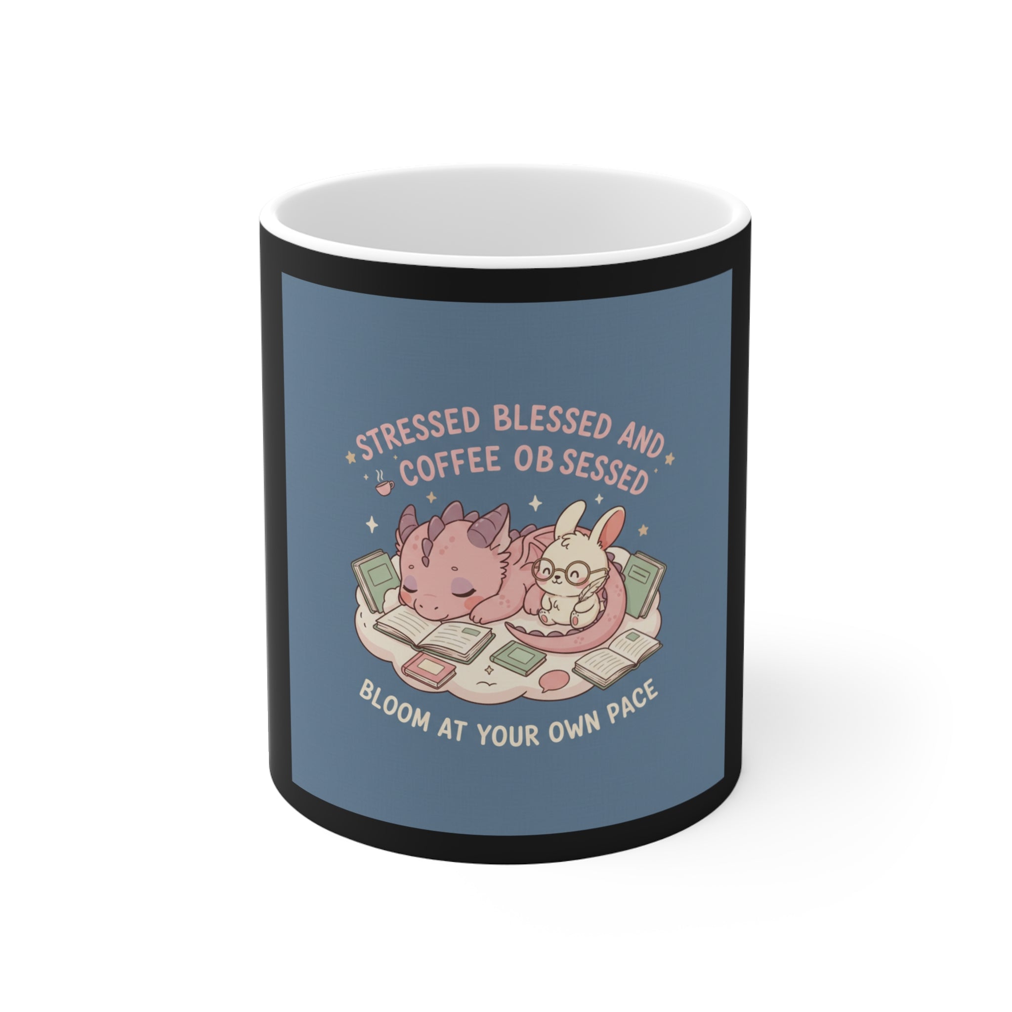 Dragon Mug 11oz – Stressed Blessed and Coffee Obsessed Bloom at Your Own Pace