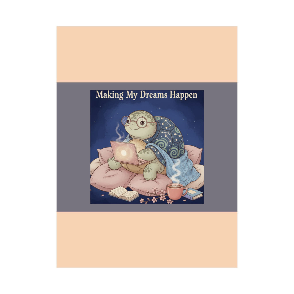 Turtle Poster – Making My Dreams Happen