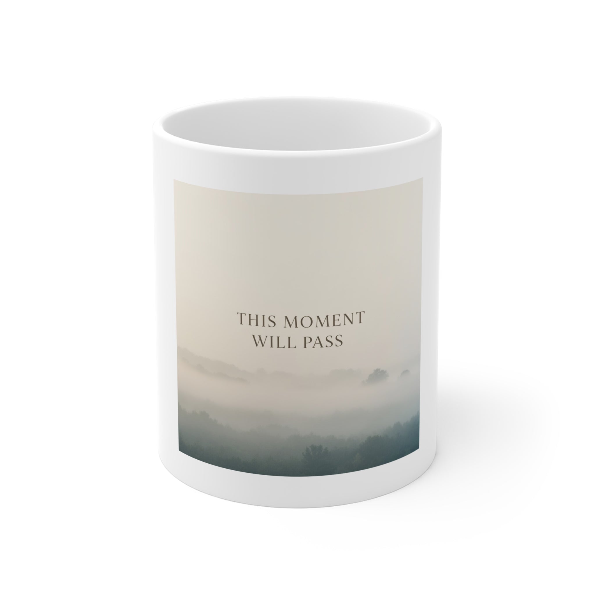 THIS MOMENT WILL PASS Mug 11oz
