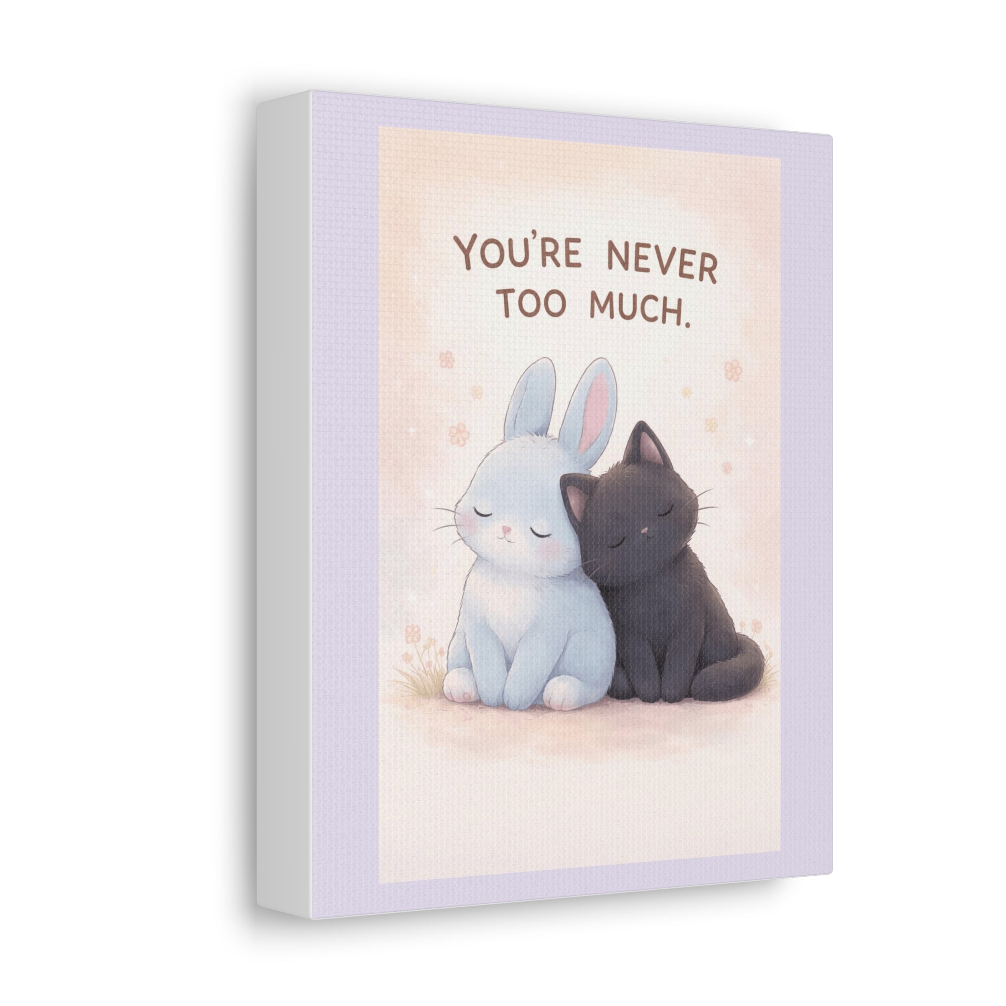 "YOU'RE NEVER TOO MUCH" Black Cat Canvas | College Girl Gift | Fashion | KayKay Classics
