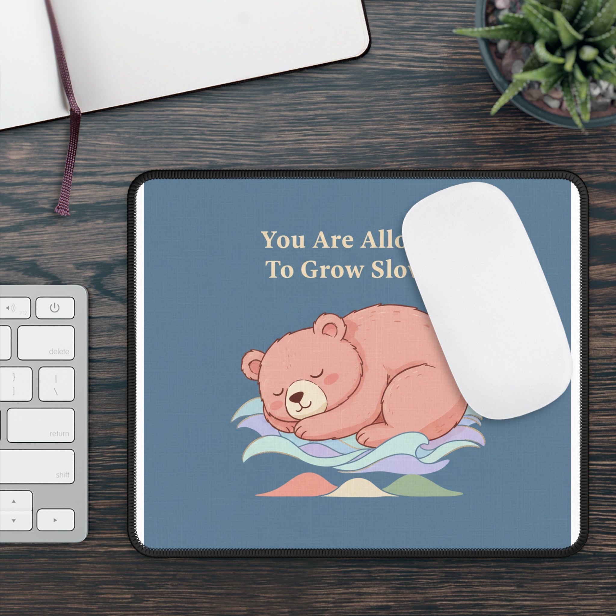 Bear Mouse Pad – You Are Allowed to Grow Slowly