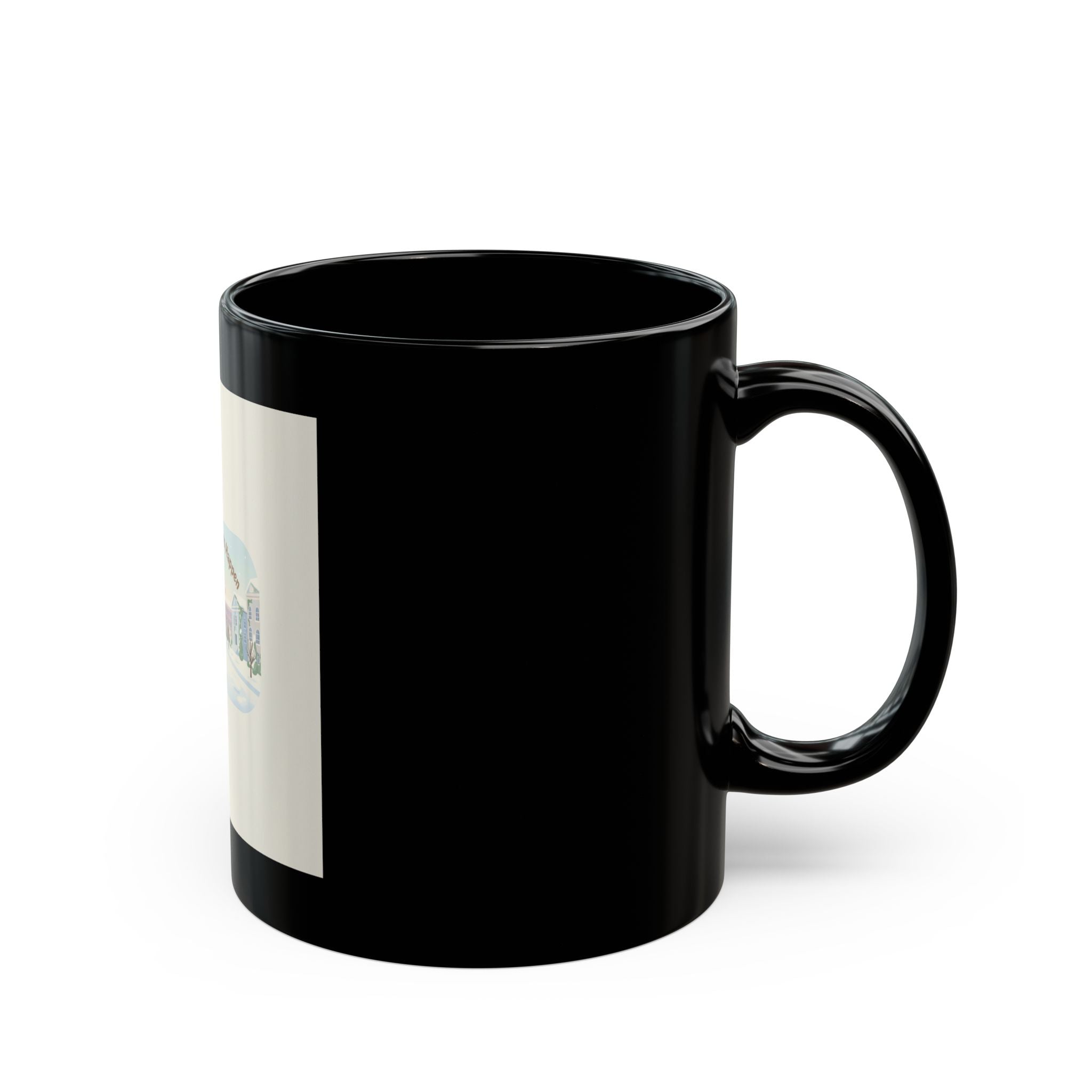 Making My Dreams Happen Dog Black Mug 11oz