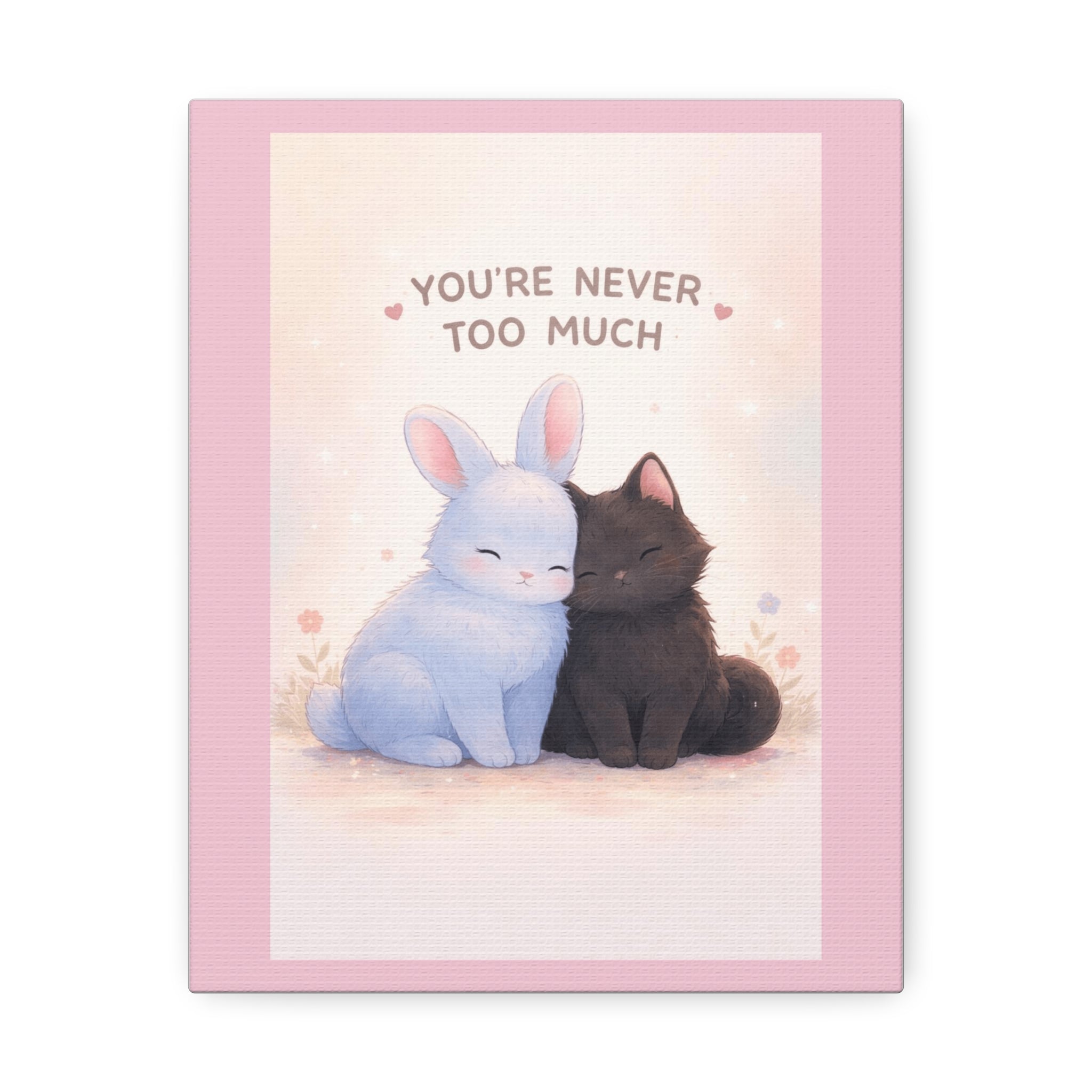 "YOU'RE NEVER TOO MUCH" Black Cat Canvas | College Girl Gift | Fashion | KayKay Classics