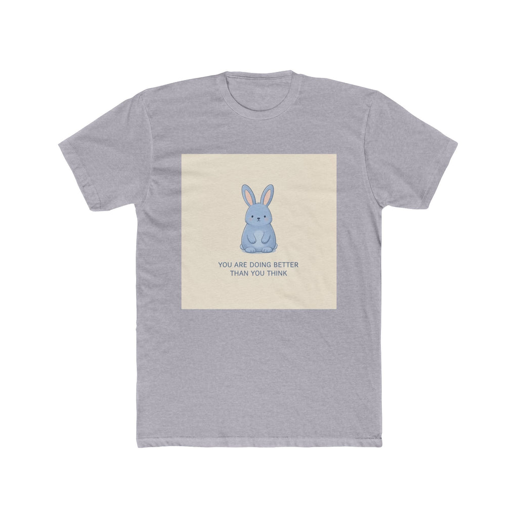 YOU ARE DOING BETTER THAN YOU THINK Rabbit Unisex Tee