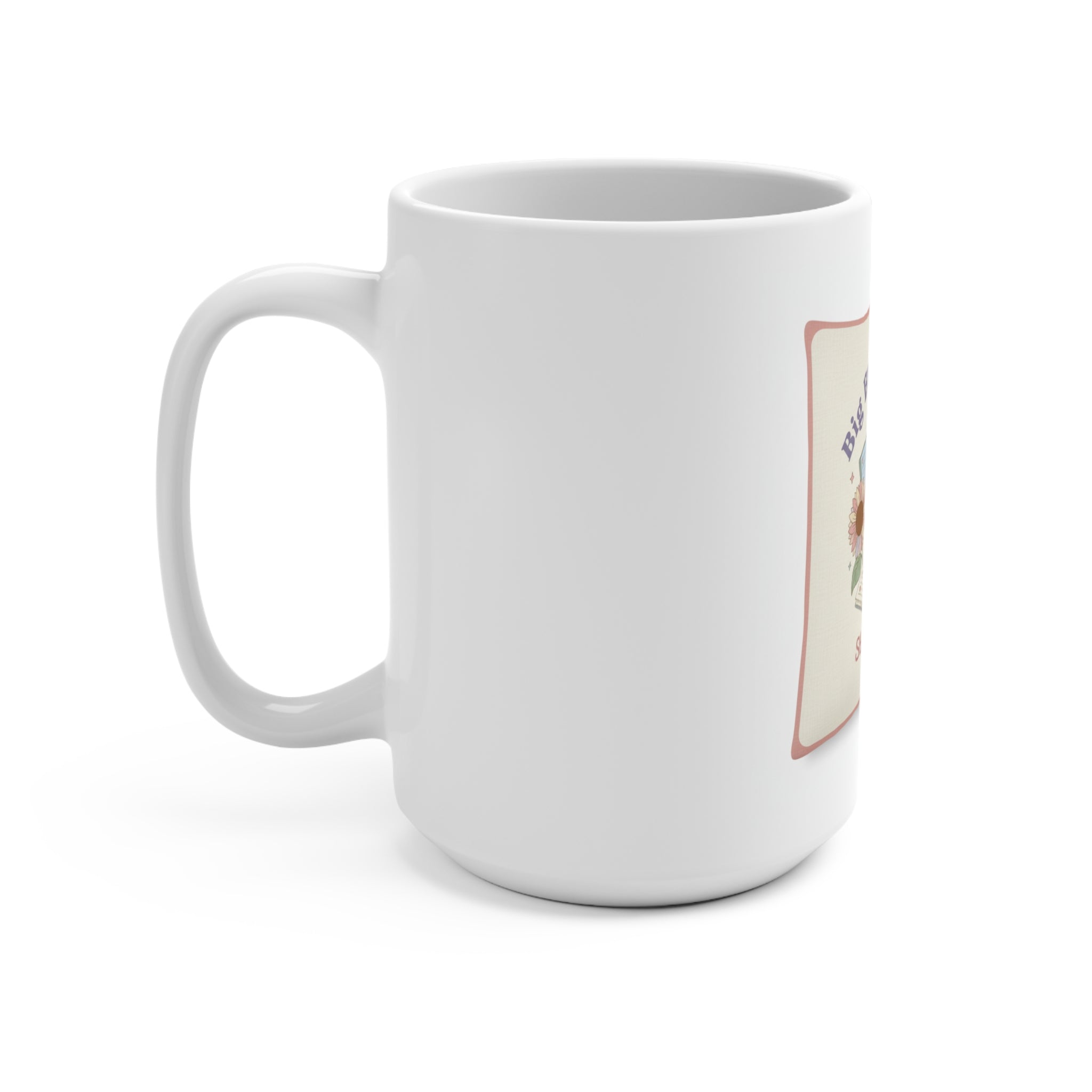 Big Brain Energy Mug 15oz