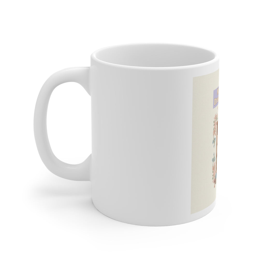 Making My Dreams Happen Giraffe Mug 11oz