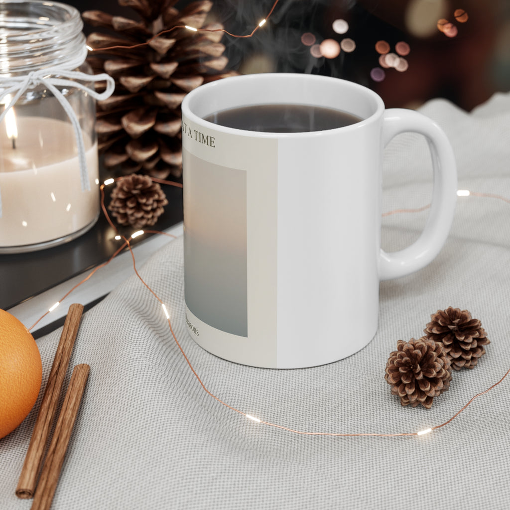 ONE DAY AT A TIME Mug 11oz