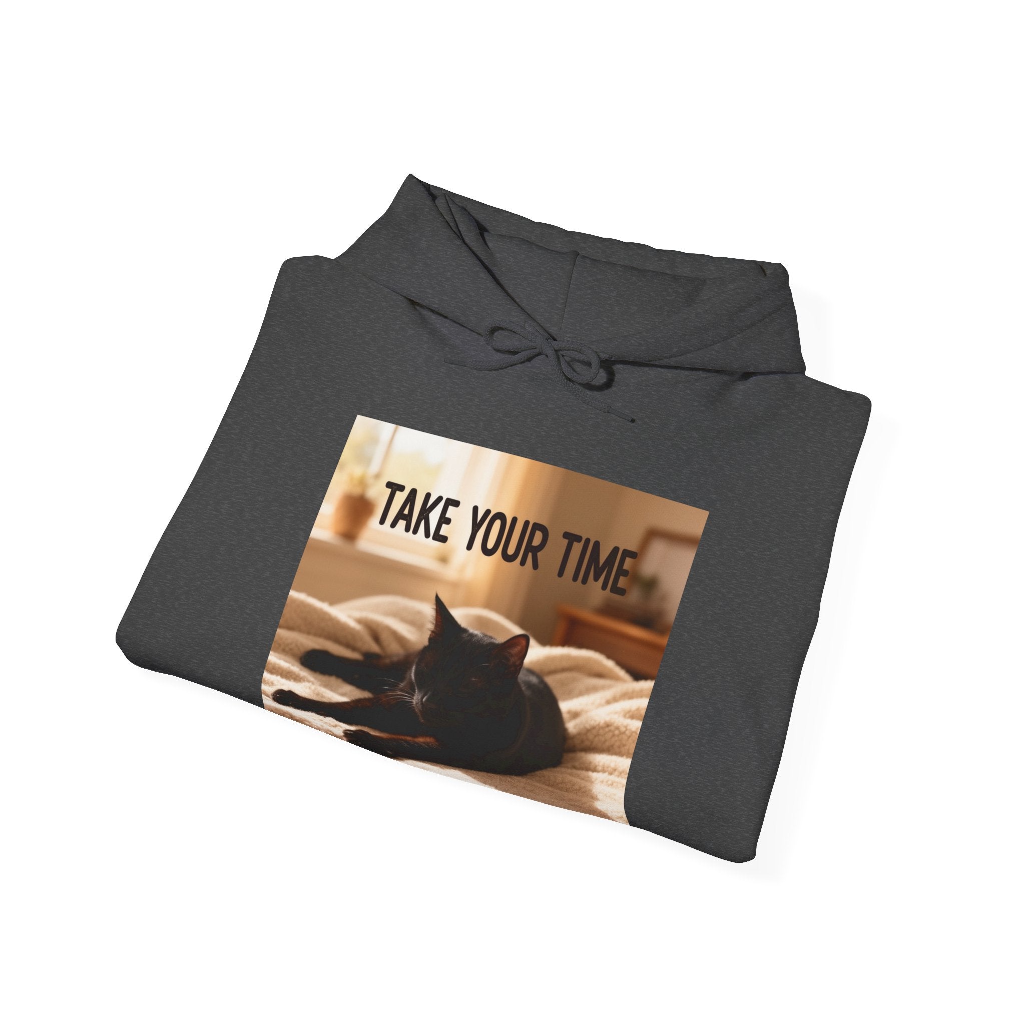 TAKE YOUR TIME Hoodie