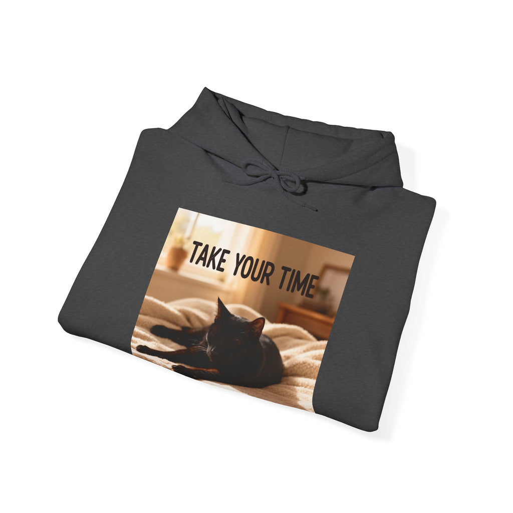 TAKE YOUR TIME Hoodie