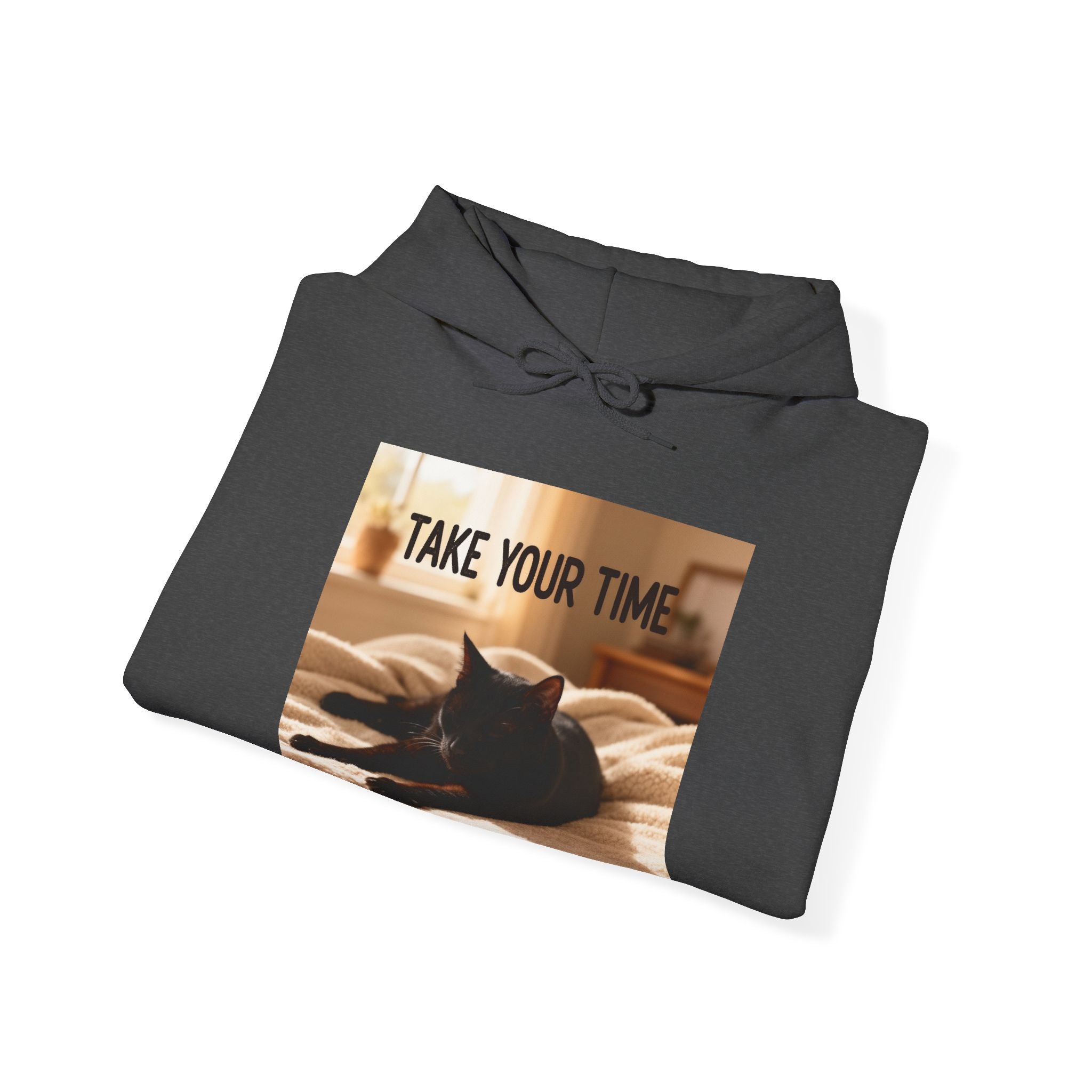 TAKE YOUR TIME Hoodie